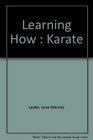 Learning How Karate