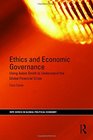 Ethics and Economic Governance Using Adam Smith to understand the global financial crisis
