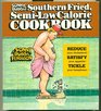 Sonny Bubba's Southern Fried Semi-Low Calorie Cookbook