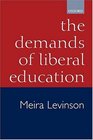 The Demands of Liberal Education