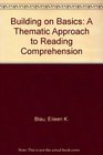 Building on Basics A Thematic Approach to Reading Comprehension