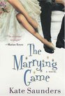 The Marrying Game  A Novel