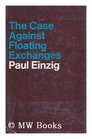 Case Against Floating Exchanges