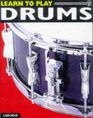 Learn to Play Drums (Learn to Play Series)