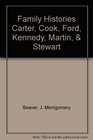 Family Histories Carter Cook Ford Kennedy Martin  Stewart