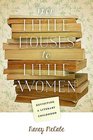 From Little Houses to Little Women Revisiting a Literary Childhood