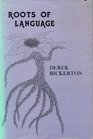 Roots of Language