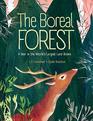 The Boreal Forest A Year in the Worlds Largest Land Biome