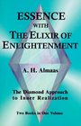 Essence With the Elixir of Enlightenment The Diamond Approach to Inner Realization