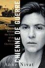 Chienne de Guerre A Woman Reporter Behind the Lines of the War in Chechnya