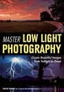 Master Low Light Photography Create Beautiful Images from Twilight to Dawn