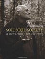 Soil Soul Society A New Trinity for Our Time