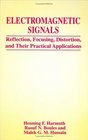 Electromagnetic Signals Reflection Focusing Distortion and Their Practical Applications