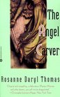 The Angel Carver