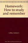 Homework How to study and remember