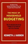 The Magic of Household Budgeting: Why You Absolutely Must Set Up A Budget For Your Family And How To Do It Painlessly