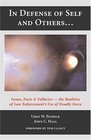 In Defense Of Self And Others Issues Facts  FallaciesThe Realities Of Law Enforcement's Use Of Deadly Force