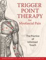 Trigger Point Therapy for Myofascial Pain  The Practice of Informed Touch