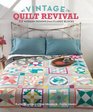 Vintage Quilt Revival: 22 Modern Designs from Classic Blocks