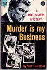 Murder Is My Business