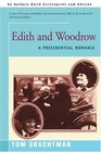 Edith and Woodrow A Presidential Romance