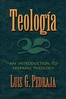 Teologia An Introduction to Hispanic Theology
