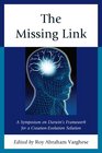 The Missing Link A Symposium on Darwin's CreationEvolution Solution