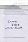 Down from Colonialism