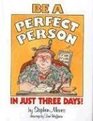 Be a Perfect Person in Just Three Days