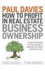 How To Profit In Real Estate Business Ownership Essential reading for any existing or aspiring real estate business owner