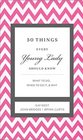 50 Things Every Young Lady Should Know What to Do When to Do It  Why