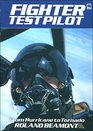 Fighter Test Pilot From Hurricane to Tornado
