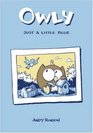 Just A Little Blue (Owly, Bk 2)