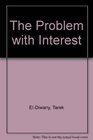 The Problem with Interest