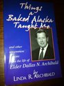Things a baked alaska taught me: And other uncommon lessons from the life of Edler Dallas N. Archibald