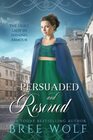 Persuaded  Rescued The Heirs Lady in Shining Armour