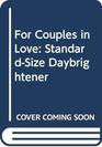 For Couples in Love StandardSize Daybrightener