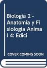 Biologia 2  Anatomia y Fisiologia Animal 4 Edici
