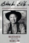 Black Elk The Sacred Ways of a Lakota