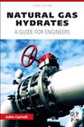 Natural Gas Hydrates Third Edition A Guide for Engineers