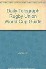 Daily Telegraph Rugby Union World Cup Guide