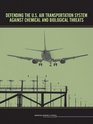 Defending the US Air Transportation System Against Chemical and Biological Threats