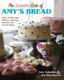 The Sweeter Side of Amy's Bread Cakes Cookies Bars Pastries and More from New York City's Favorite Bakery