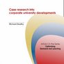 Case Research into Corporate University Developments