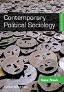Contemporary Political Sociology Globalization Politics and Power