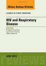 HIV and Respiratory Disease An Issue of Clinics in Chest Medicine 1e