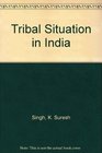 Tribal Situation in India