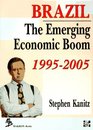 Brazil The Emerging Economic Boom 19952005