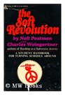 The Soft Revolution A Student Handbook for Turning Schools around