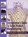 The Entrepreneur's Guide to Sewn Product Manufacturing